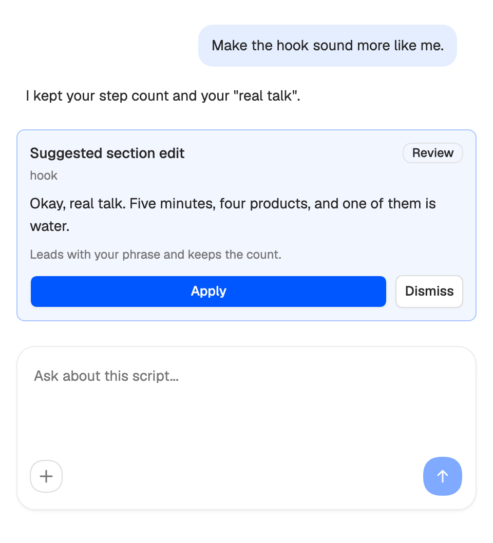 The script assistant: Lena asks to make the hook sound more like her, and a suggested edit to the hook, Okay, real talk. Five minutes, four products, and one of them is water., waits with Apply and Dismiss.