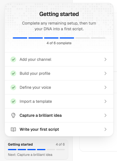 The Getting started card opened above the sidebar: 4 of 6 complete, with the channel, profile, voice and template ticked off and Capture a brilliant idea next.