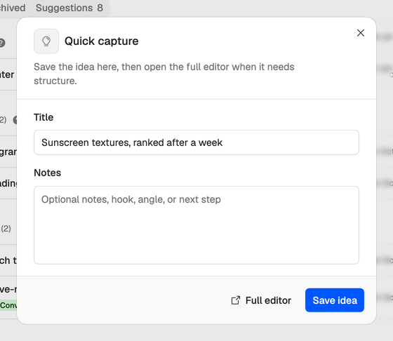Quick capture with a title typed in, the Notes field still empty, and the Full editor and Save idea buttons.