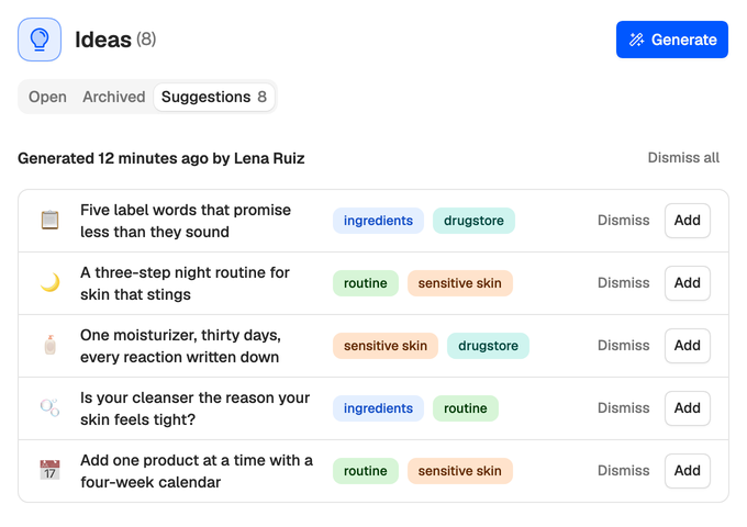 Lena’s Suggestions tab: five ideas from a run 12 minutes ago, each with its tags, Dismiss and Add, and Dismiss all beside the run’s heading.