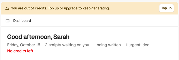 The out-of-credits banner above Sarah’s dashboard, with its Top up button, and No credits left beside her day’s summary.
